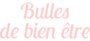 Bulles De Bien-Être